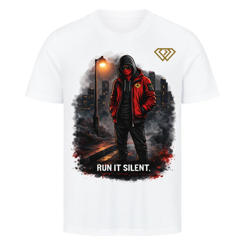 Streetwear T-Shirt Unisex – RUN IT SILENT (HD3) - Hustler Design