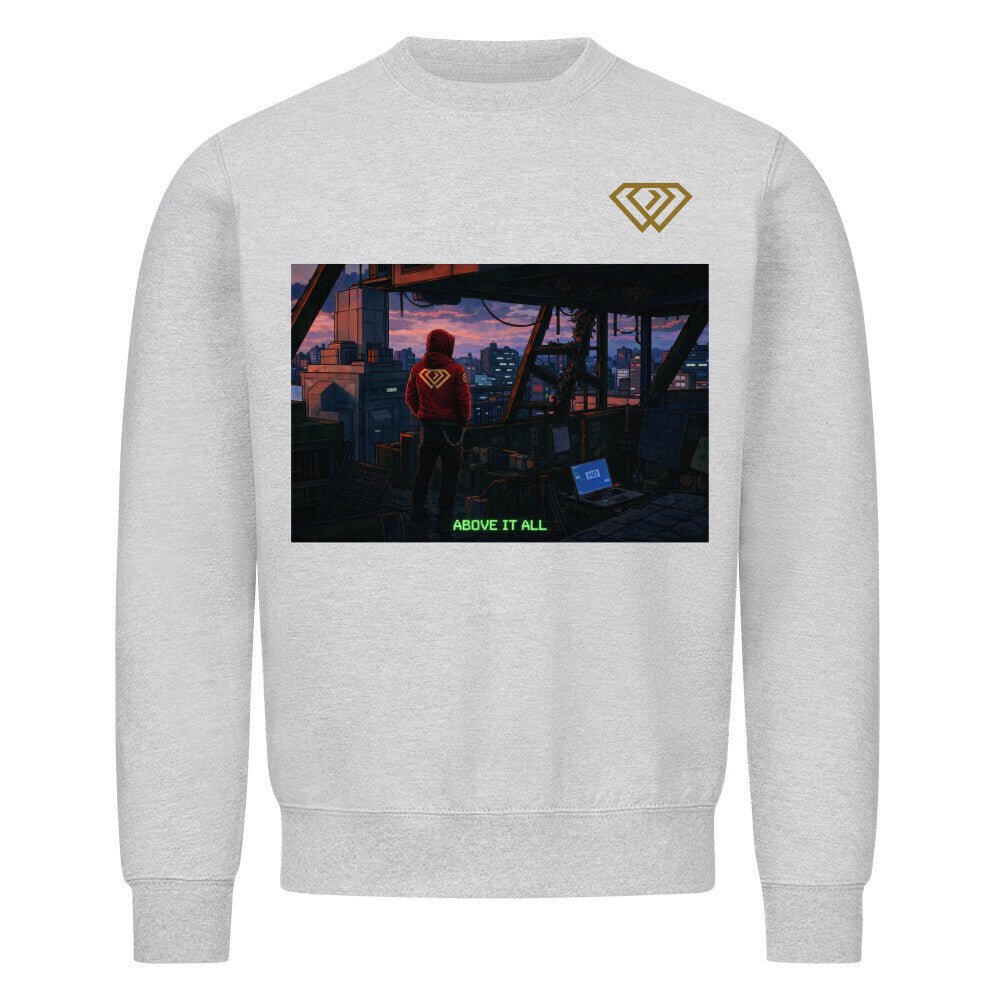 Streetwear Sweatshirt Unisex – ABOVE IT ALL (HD01) - Hustler Design