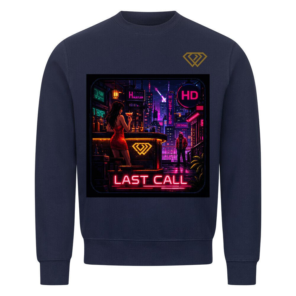 Streetwear Sweatshirt Unisex – LAST CALL (HD01) - Hustler Design