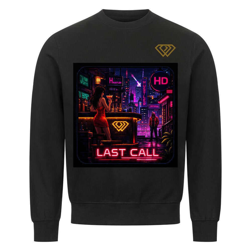 Streetwear Sweatshirt Unisex – LAST CALL (HD01) - Hustler Design