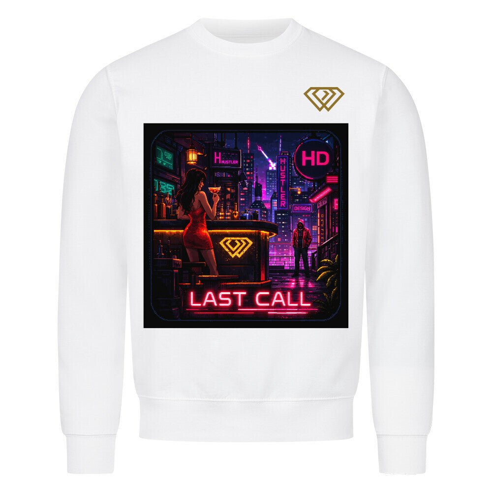 Streetwear Sweatshirt Unisex – LAST CALL (HD01) - Hustler Design