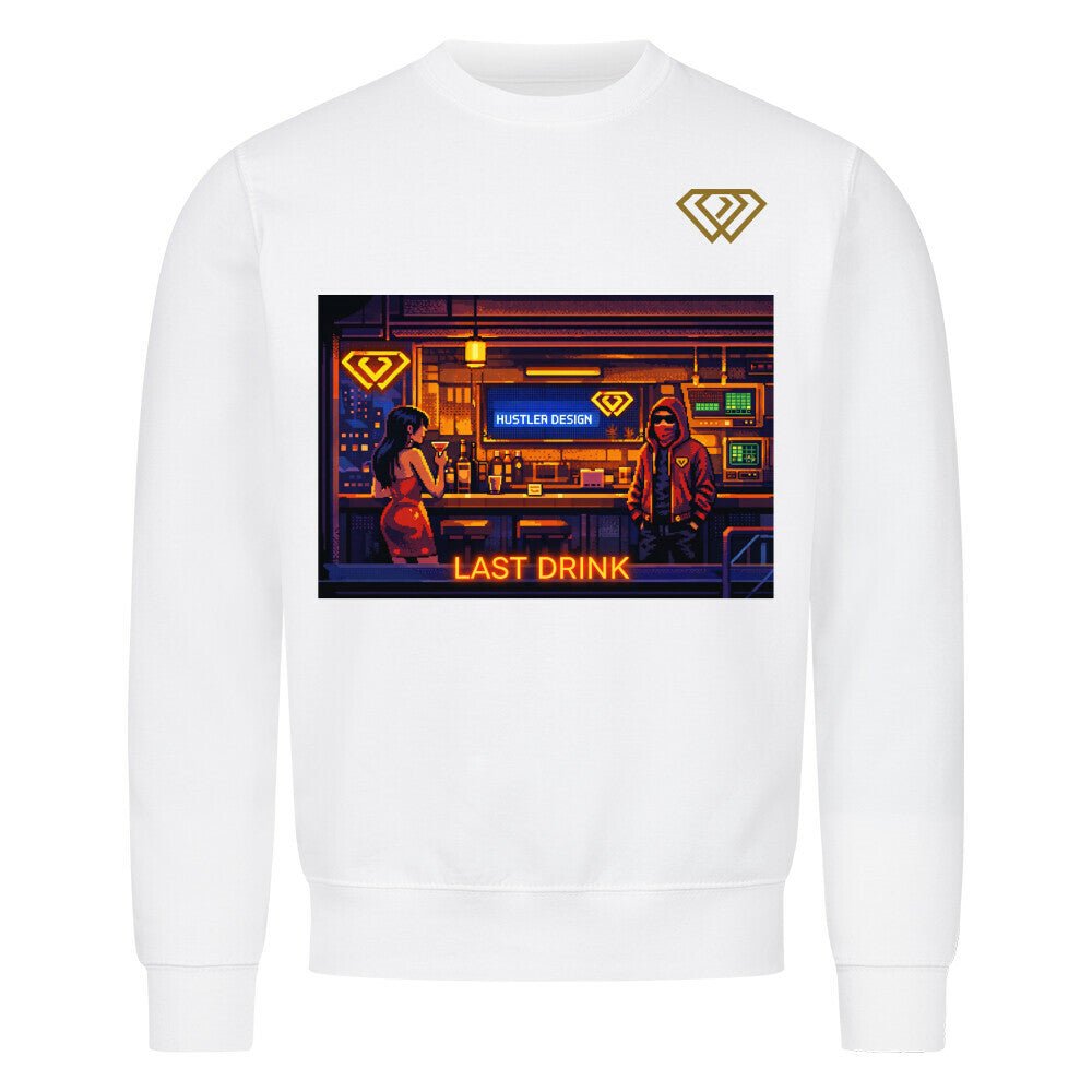 Streetwear Sweatshirt Unisex – LAST DRINK (HD01) - Hustler Design