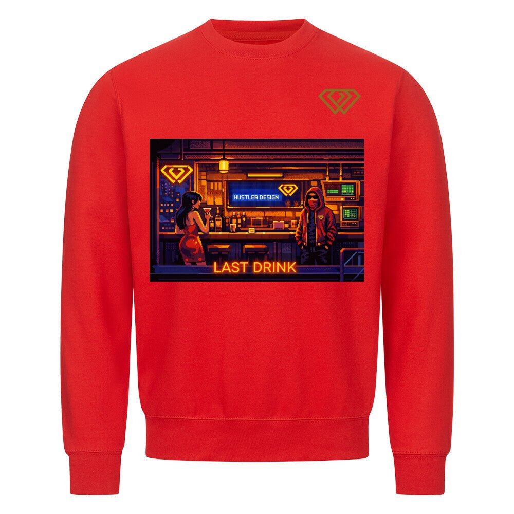 Streetwear Sweatshirt Unisex – LAST DRINK (HD01) - Hustler Design