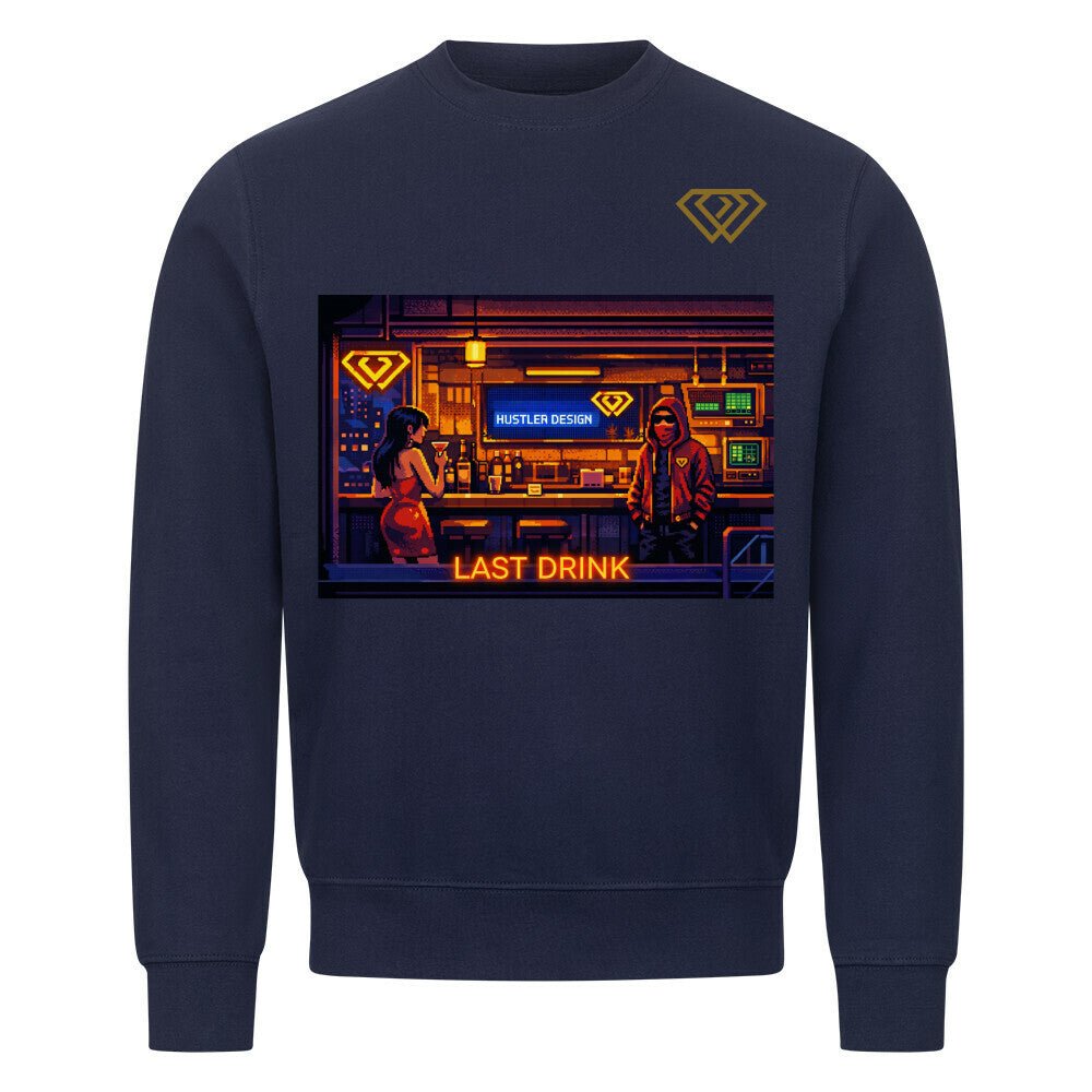 Streetwear Sweatshirt Unisex – LAST DRINK (HD01) - Hustler Design