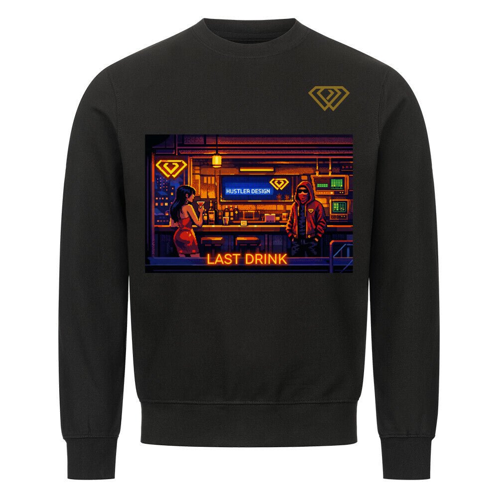 Streetwear Sweatshirt Unisex – LAST DRINK (HD01) - Hustler Design
