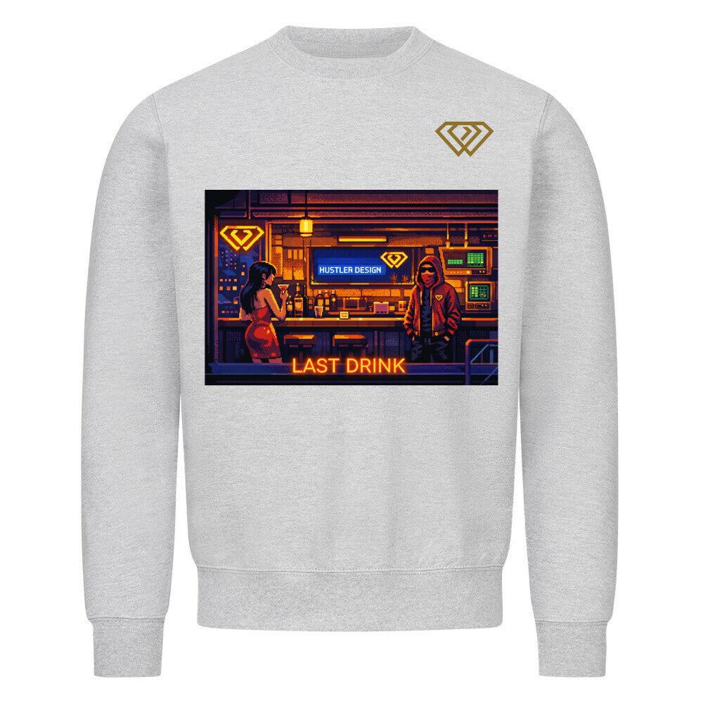 Streetwear Sweatshirt Unisex – LAST DRINK (HD01) - Hustler Design
