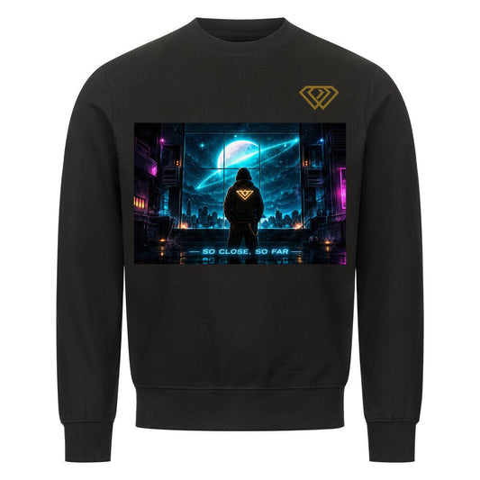 Streetwear Sweatshirt Unisex – SO CLOSE SO FAR (HD01) - Hustler Design