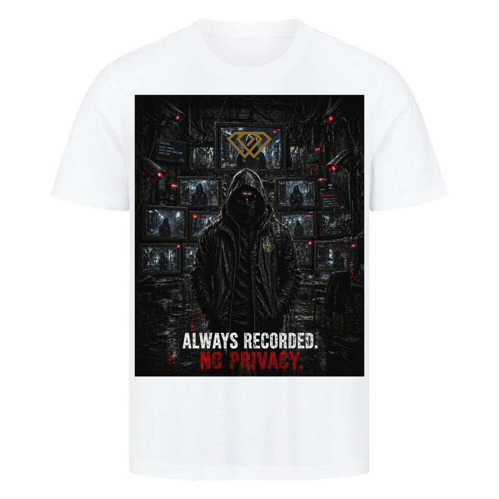 Streetwear T-Shirt Unisex – ALWAYS RECORDED NO PRIVACY (HD3) - Hustler Design