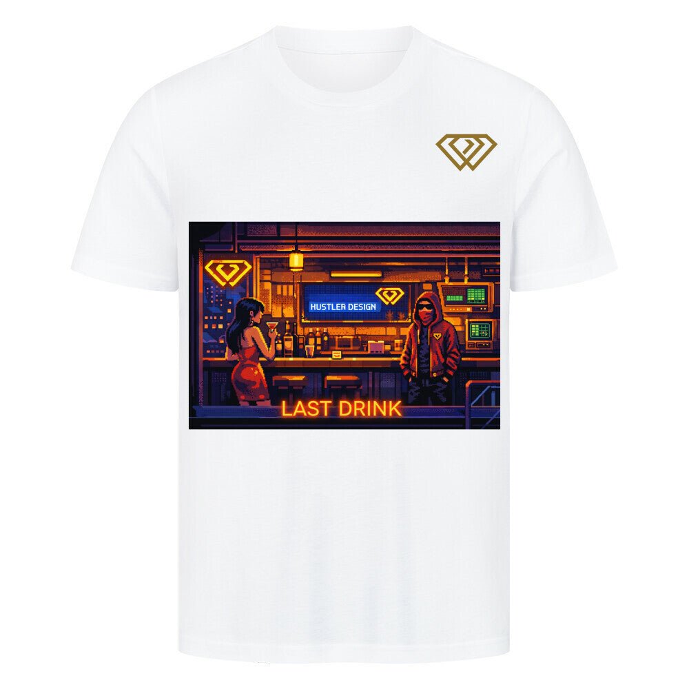 Streetwear T-Shirt Unisex – LAST Drink (HD1) - Hustler Design