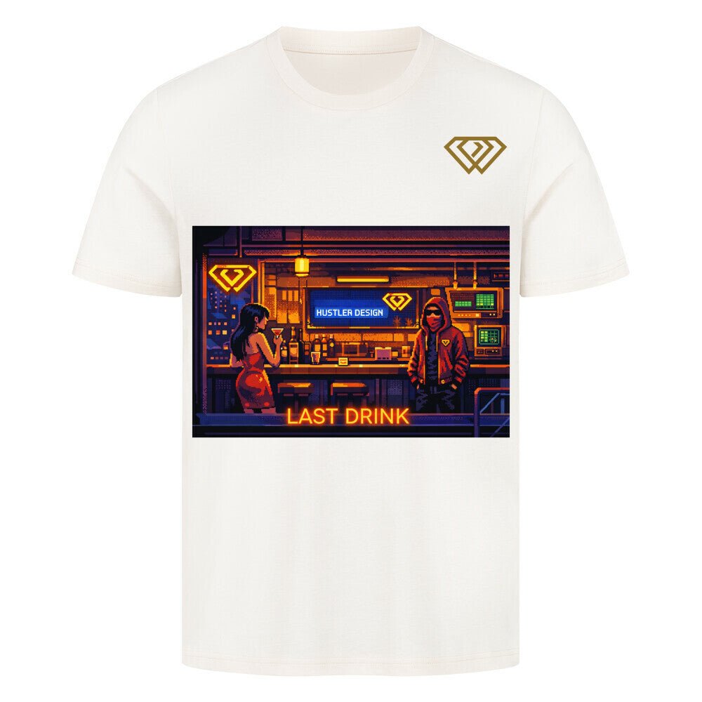 Streetwear T-Shirt Unisex – LAST Drink (HD1) - Hustler Design