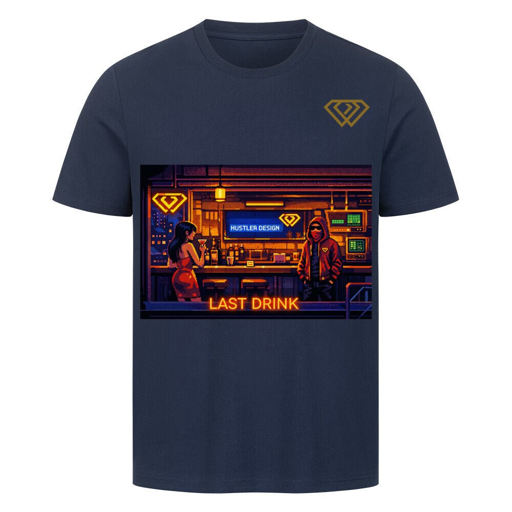 Streetwear T-Shirt Unisex – LAST Drink (HD1) - Hustler Design