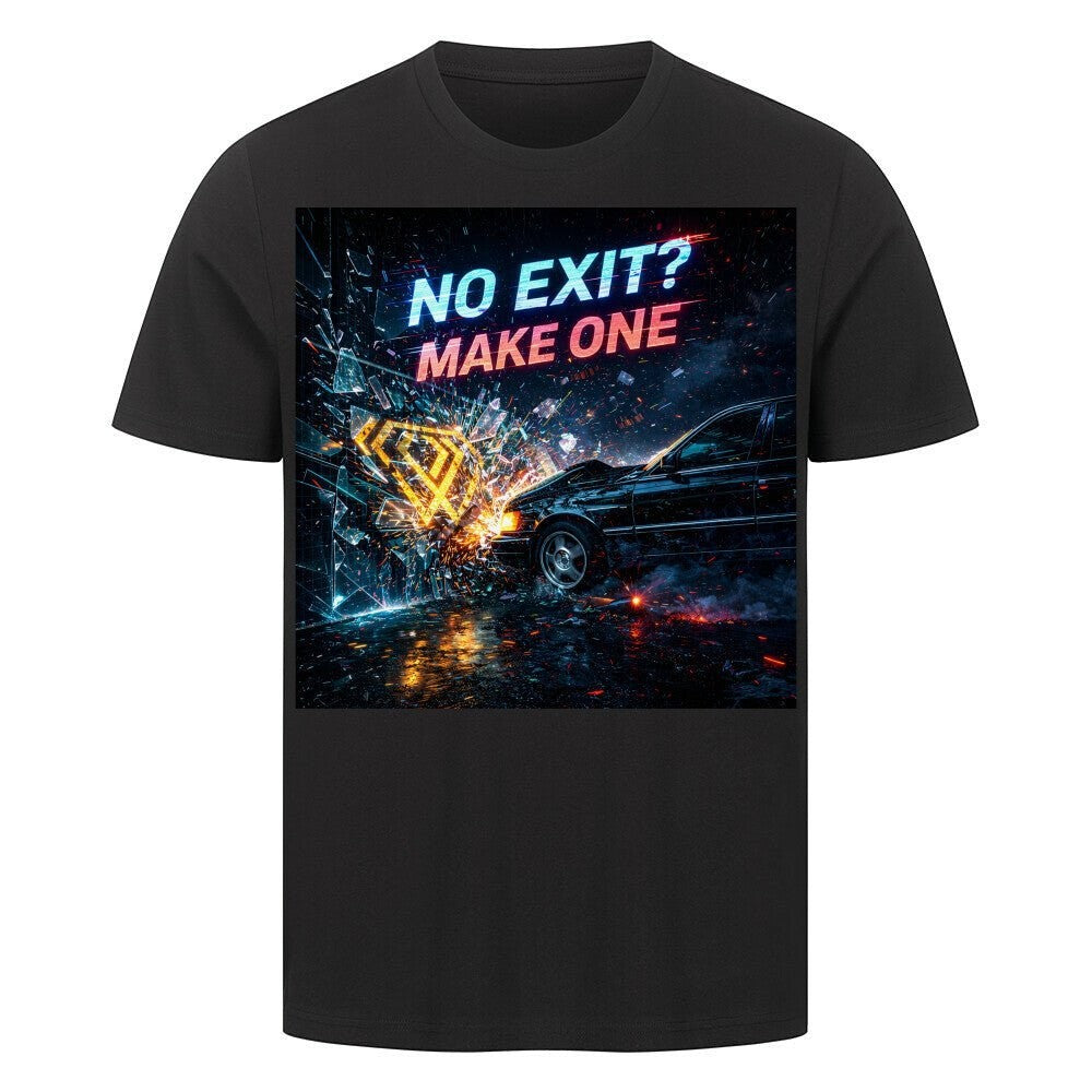 Streetwear T-Shirt Unisex – No Exit Make One (HD06) - Hustler Design
