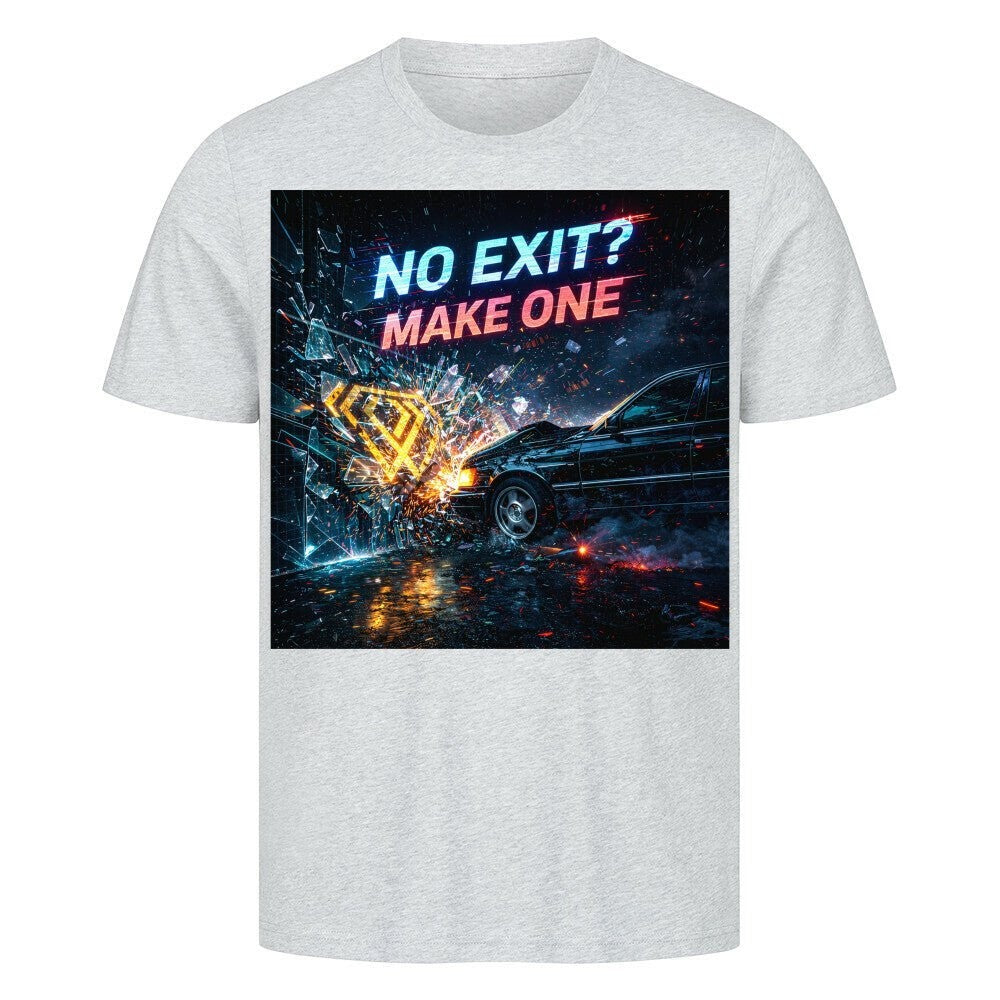 Streetwear T-Shirt Unisex – No Exit Make One (HD06) - Hustler Design