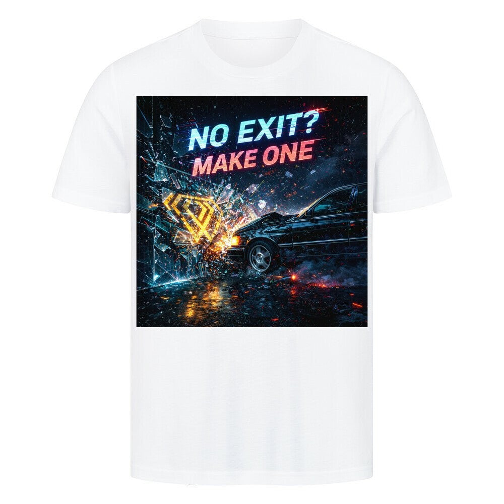 Streetwear T-Shirt Unisex – No Exit Make One (HD06) - Hustler Design