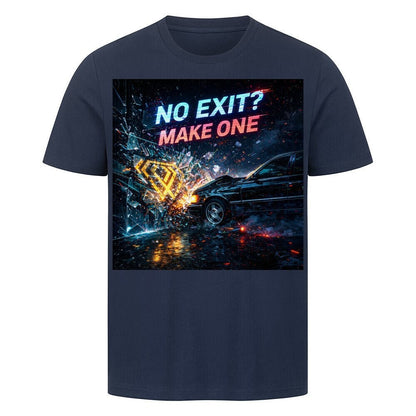 Streetwear T-Shirt Unisex – No Exit Make One (HD06) - Hustler Design