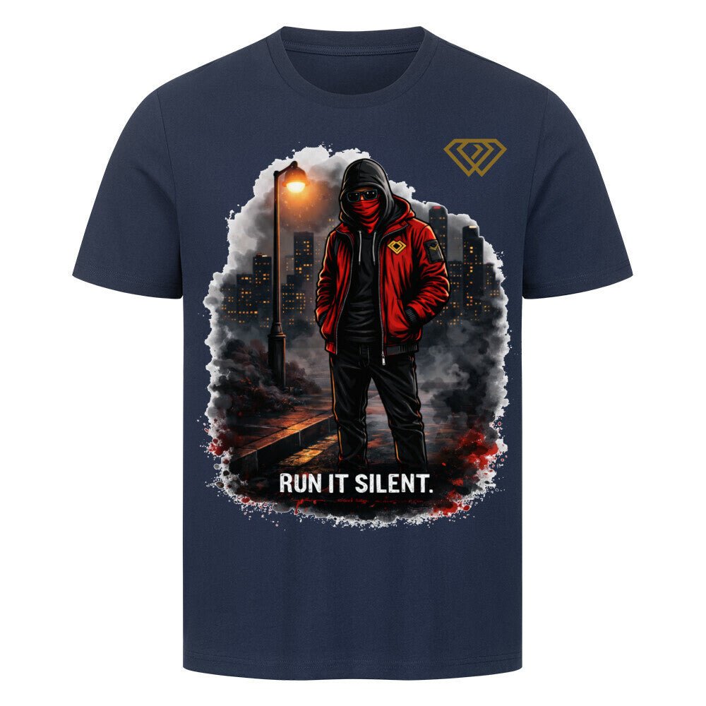 Streetwear T-Shirt Unisex – RUN IT SILENT (HD3) - Hustler Design