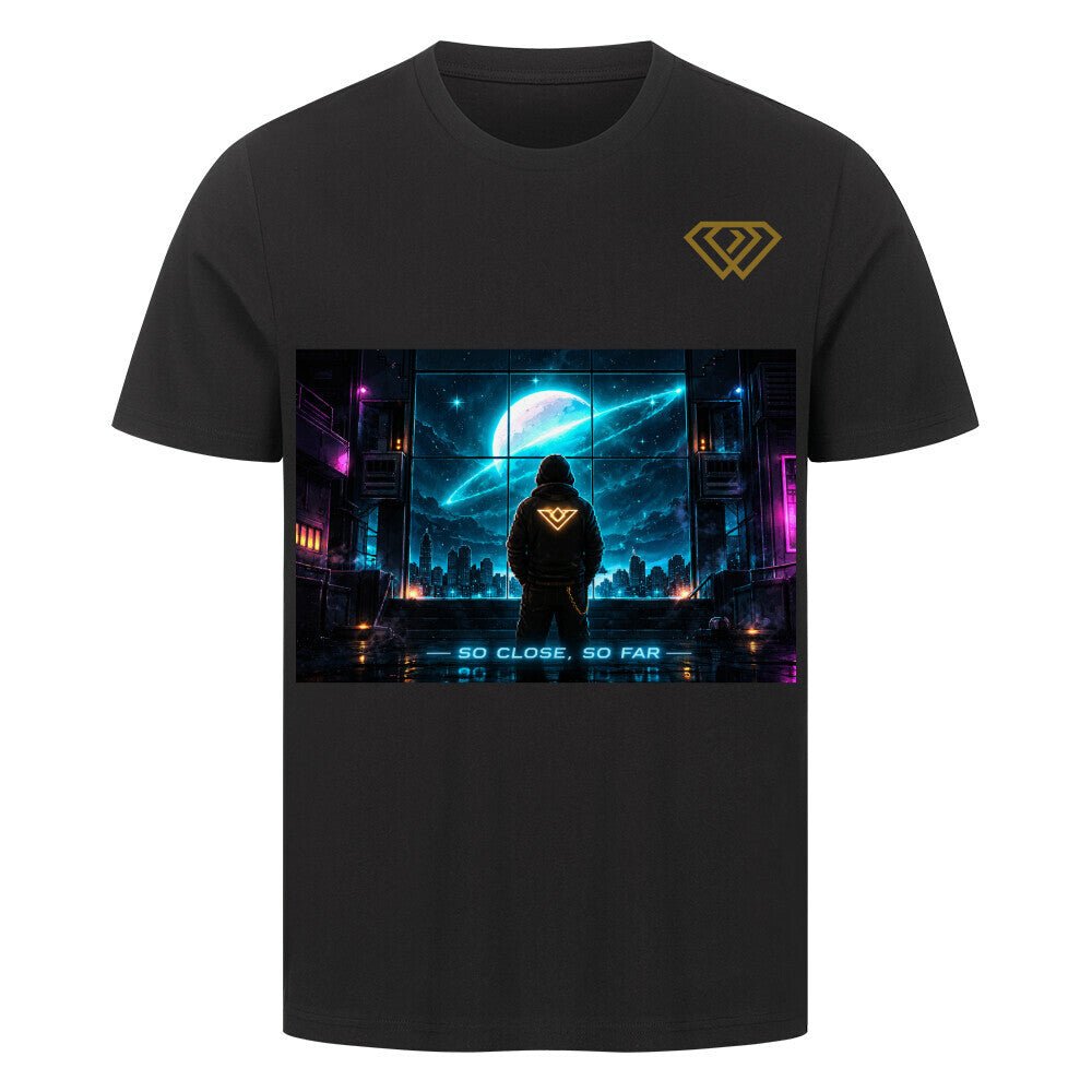 Streetwear T-Shirt Unisex – SO CLOSE SO FAR (HD1) - Hustler Design